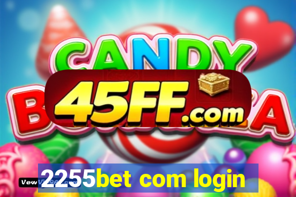 2255bet com login